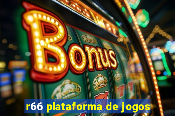 r66 plataforma de jogos